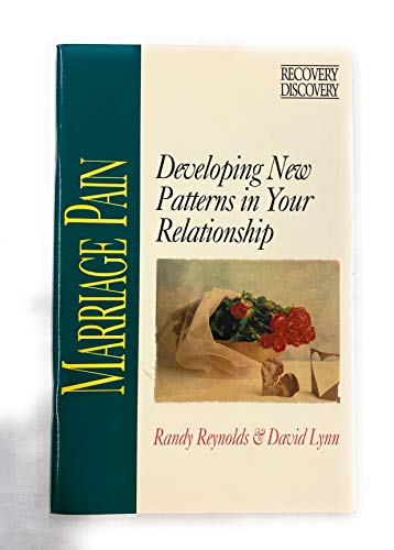Beispielbild fr Marriage Pain: Developing New Patterns in Your Relationship zum Verkauf von ThriftBooks-Dallas