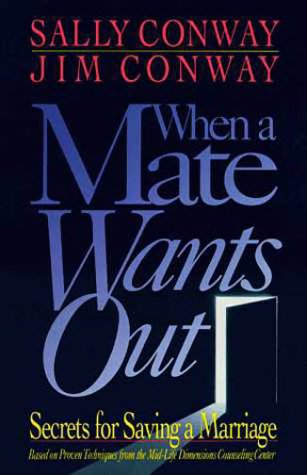 Stock image for When a Mate Wants Out: Secrets for Saving a Marriage for sale by Decluttr