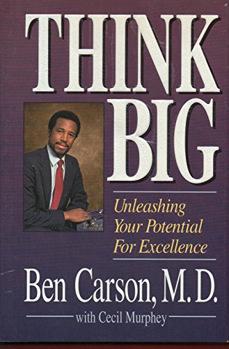 9780310574101: Think Big: Unleashing Your Potential for Excellence