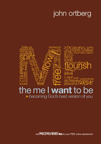 The Me I Want to Be, Session 3: Becoming God's Best Version of You (9780310575351) by Ortberg, John