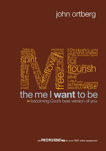 The Me I Want to Be, Session 2: Becoming God's Best Version of You (9780310575450) by Ortberg, John
