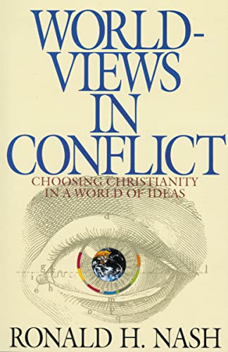 Imagen de archivo de Worldviews in Conflict: Choosing Christianity in the World of Ideas a la venta por ThriftBooks-Atlanta