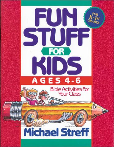 Stock image for Fun Stuff for Kids Four to Six: Bible Activities for Your Class for sale by WorldofBooks