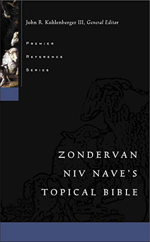 9780310579502: Zondervan NIV Nave's Topical Bible (Premier Reference Series)