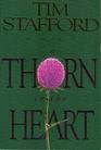 A Thorn in the Heart (9780310580614) by Stafford, Tim