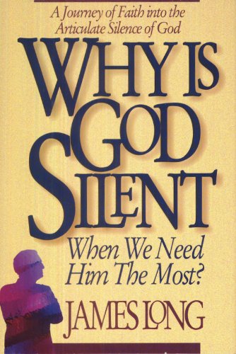 9780310587507: Why Is God Silent When We Need Him the Most?: A Journey of Faith into the Articulate Silence of God