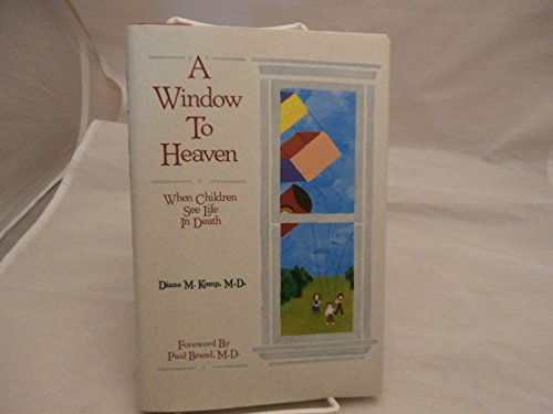 Stock image for A Window to Heaven: When Children See Life in Death for sale by SecondSale