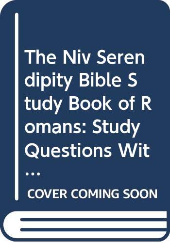 Stock image for The Niv Serendipity Bible Study Book of Romans: Study Questions With New International Version Text for sale by Wonder Book