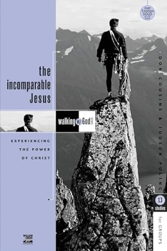 Stock image for The Incomparable Jesus: Experiencing the Power of Christ: 13 Studies for Groups for sale by SecondSale