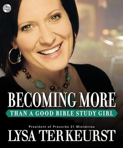 Stock image for Becoming More Than a Good Bible Study Girl for sale by Wonder Book