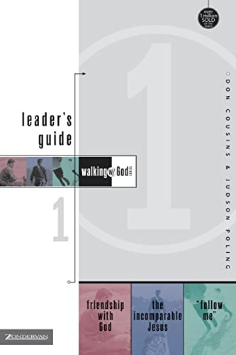 9780310592037: Walking with God Leader's Guide 1: Friendship with God, the Incomparable Jesus, and 'Follow Me!' (Walking with God Series)