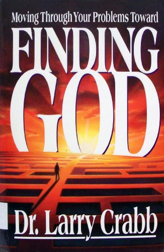 Beispielbild fr Finding God: Moving Through Your Problems Toward Finding God zum Verkauf von Gulf Coast Books