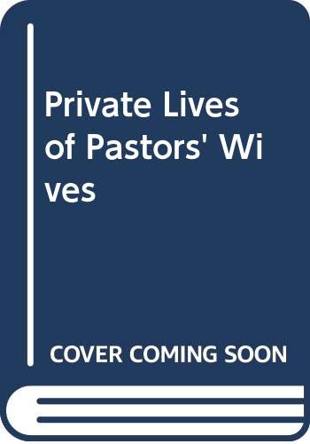 Imagen de archivo de Private Lives of Pastors Wives a la venta por Zoom Books Company