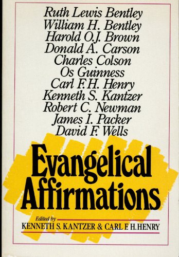 Evangelical Affirmations (9780310595311) by Kantzer, Kenneth S.; Henry, Carl F. H.