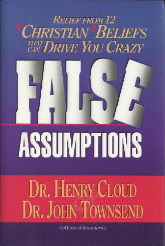 Beispielbild fr False Assumptions : Twelve Christian Beliefs that Can Drive You Crazy zum Verkauf von Better World Books