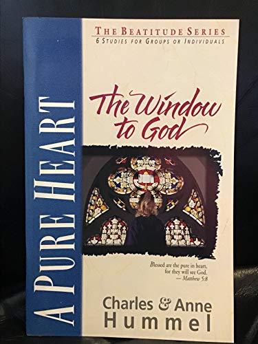 Stock image for A Pure Heart: The Window to God (Beatitude Series) for sale by SecondSale