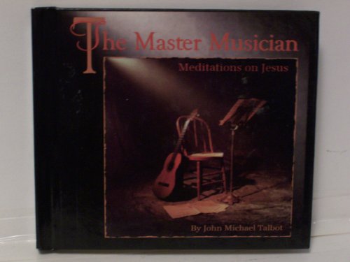 Stock image for The Master Musician: Meditations on Jesus for sale by Wonder Book