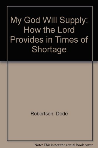 9780310602217: My God Will Supply: How the Lord Provides in Times of Shortage