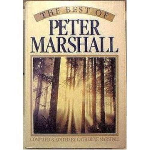 Stock image for The Best of Peter Marshall for sale by Better World Books: West
