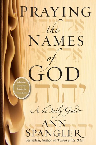 Stock image for Praying the Names of God: A Daily Guide for sale by Reliant Bookstore