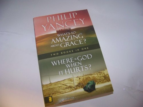 Stock image for Where Is God When it Hurts/What's So Amazing about Grace? for sale by Better World Books