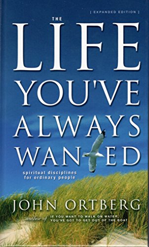 9780310612124: The Life You've Always Wanted: Spiritual Disciplines for Ordinary People