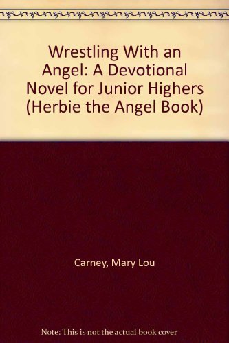 Beispielbild fr Wrestling with an Angel : A Devotional Novel for Junior Highers zum Verkauf von Better World Books