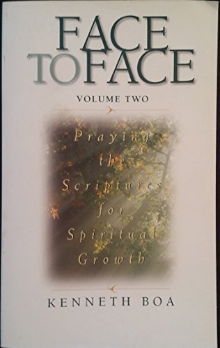 Stock image for FACE TO FACE Volume Two Praying the Scriptures for Spiritual Growth for sale by Dream Books Co.