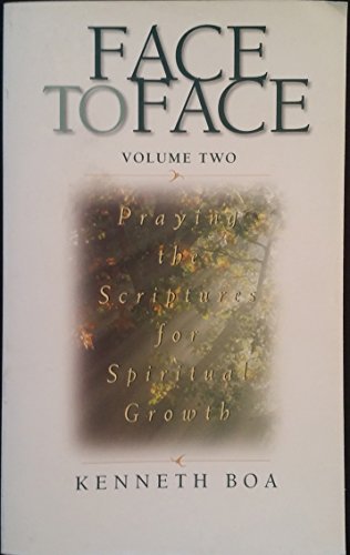 Stock image for FACE TO FACE Volume Two Praying the Scriptures for Spiritual Growth for sale by Your Online Bookstore