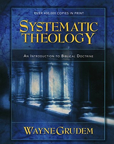 9780310620822: Systematic Theology: An Introduction to Biblical Doctrine by Wayne Grudem (2000-08-01)