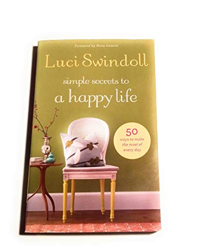 Simple Secrets to A Happy Life - Luci Swindoll