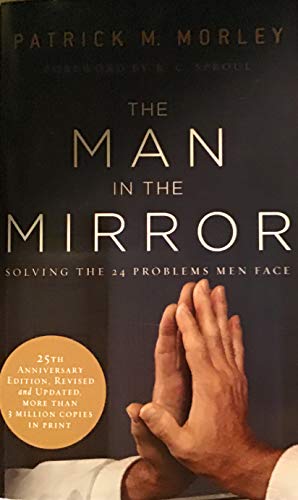 Stock image for THE MAN IN THE MIRROR (Solving the 24 problems Men Face) for sale by Wonder Book