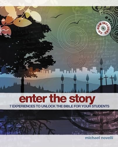 Stock image for Enter the Story : Seven Experiences to Unlock the Bible for Your Students for sale by Better World Books: West