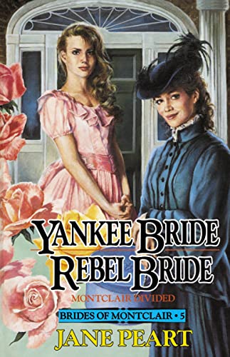 Stock image for Yankee Bride and Rebel Bride (Brides of Montclair, Book 5) for sale by Jenson Books Inc