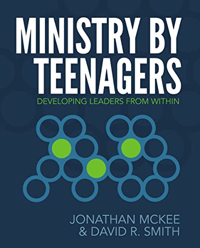 Imagen de archivo de Ministry by Teenagers: Developing Leaders from Within a la venta por SecondSale