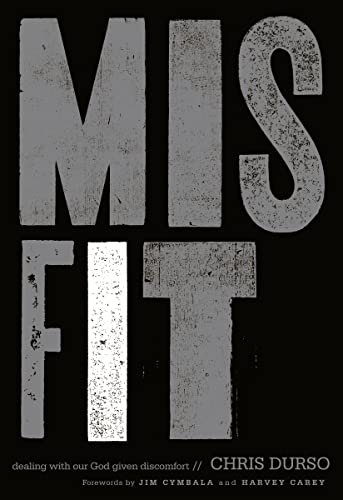 Imagen de archivo de Misfit: Dealing with Our God-Given Discomfort a la venta por Gulf Coast Books