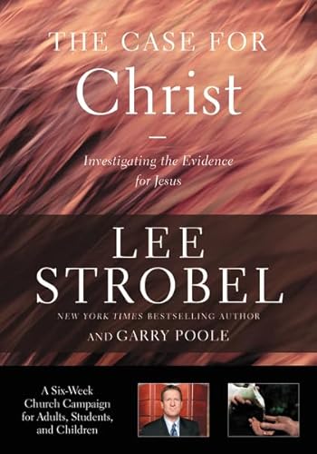 The Case for Christ Church Campaign Kit: A Six-Session Investigation of the Evidence for Jesus (9780310681212) by Strobel, Lee; Poole, Garry D.; Hudson, Christopher D.