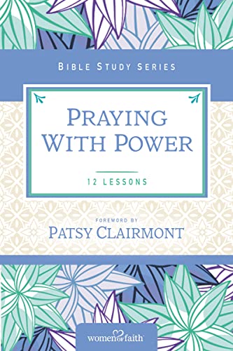 Stock image for Praying with Power (Women of Faith Study Guide Series) for sale by Revaluation Books