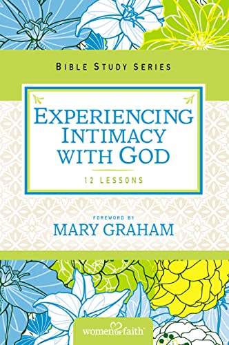 Stock image for Experiencing Intimacy with God (Women of Faith Study Guide Series) for sale by Dream Books Co.