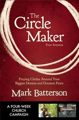 9780310684459: The Circle Maker Curriculum Kit: Praying Circles Around Your Biggest Dreams and Greatest Fears