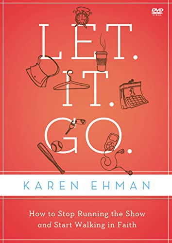 Stock image for Let. It. Go. Video Study: How to Stop Running the Show and Start Walking in Faith for sale by Dream Books Co.