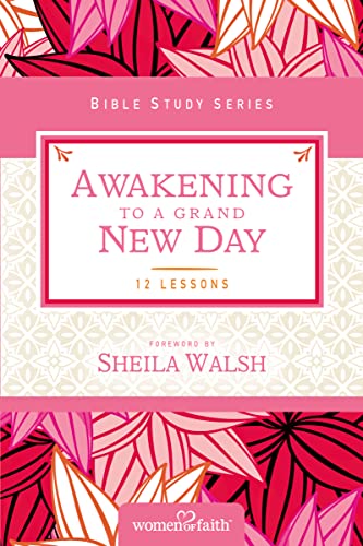 Beispielbild fr Awakening to a Grand New Day (Women of Faith Study Guide Series) zum Verkauf von ZBK Books