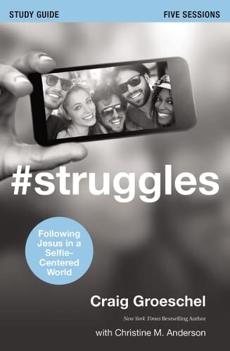Stock image for Struggles Study Guide: Following Jesus in a Selfie-Centered World for sale by SecondSale