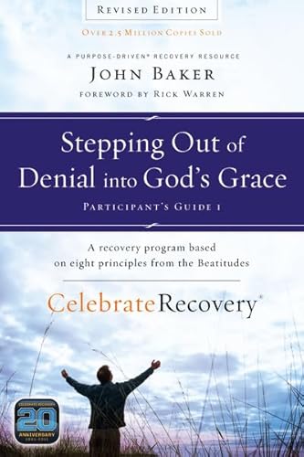 Stock image for Stepping Out of Denial into God's Grace Participant's Guide 1: A Recovery Program Based on Eight Principles from the Beatitudes (Celebrate Recovery) for sale by SecondSale