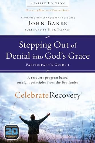 Stock image for Stepping Out of Denial into God's Grace Participant's Guide 1: A Recovery Program Based on Eight Principles from the Beatitudes (Celebrate Recovery) for sale by SecondSale