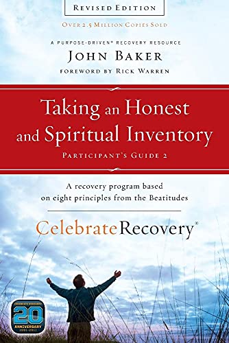 Taking an Honest and Spiritual Inventory Participant's Guide 2: A Recovery Program Based on Eight Principles from the Beatitudes (Celebrate Recovery) (9780310689621) by Baker, John