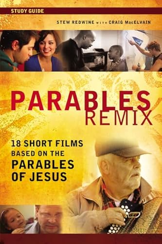 Stock image for Parables Remix Study Guide: 18 Short Films Based on the Parables of Jesus for sale by Gulf Coast Books