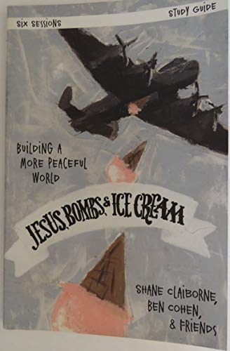 Imagen de archivo de Jesus, Bombs, and Ice Cream Study Guide: Building a More Peaceful World a la venta por SecondSale