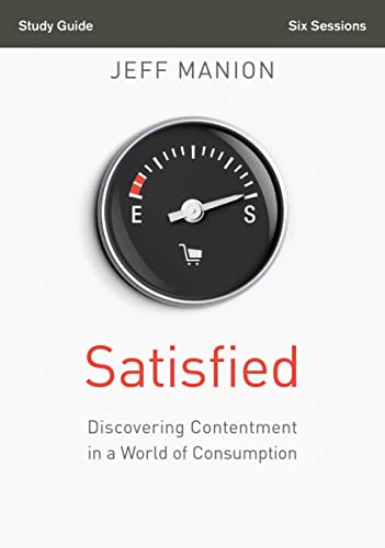 Beispielbild fr Satisfied Bible Study Guide: Discovering Contentment in a World of Consumption zum Verkauf von Orion Tech