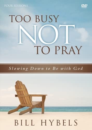 Beispielbild fr Too Busy Not to Pray Video Study: Slowing Down to Be With God zum Verkauf von Dream Books Co.